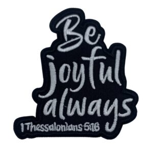 Inspirational quote: 'Be joyful always' from 1 Thessalonians 5:16.